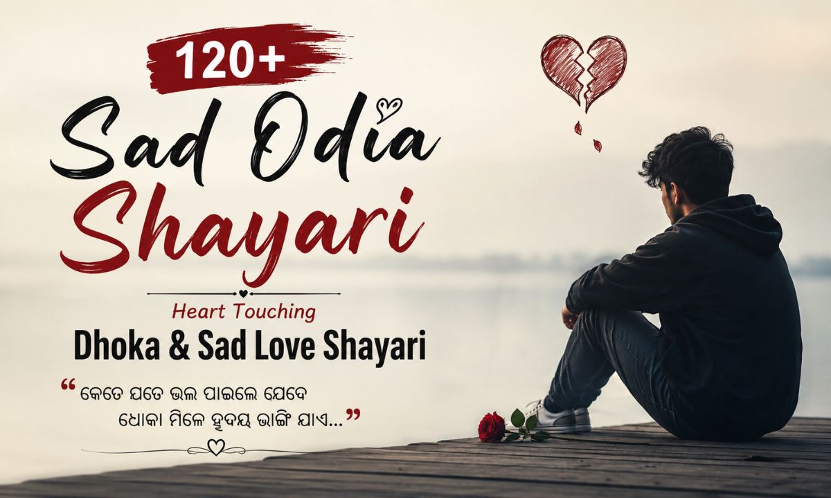 120+ Sad Odia Shayari Heart Touching Dhoka & Sad Love Shayari
